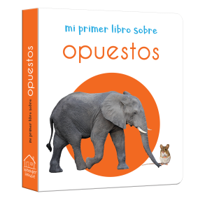 My First Board Books Opposites - Spanish